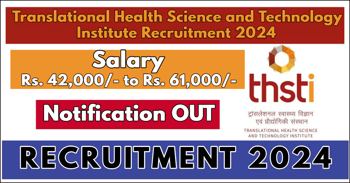 THSTI Recruitment 2024; Check Post Eligibility and How to Apply