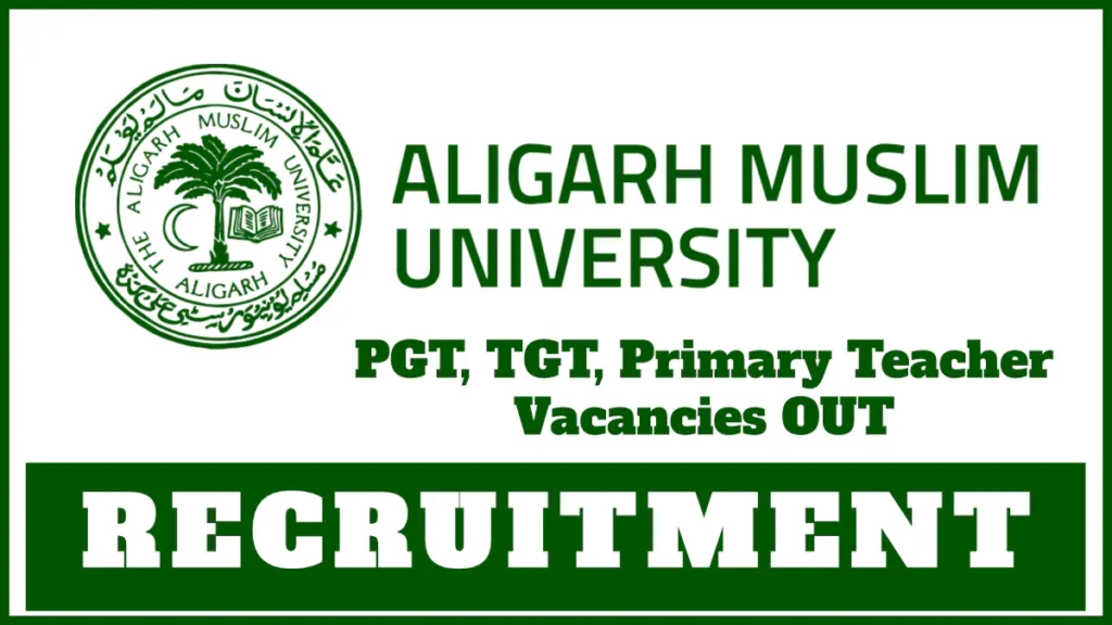 AMU Recruitment 2024 - Apply for Teaching Posts in PGT, TGT, and Primary Levels