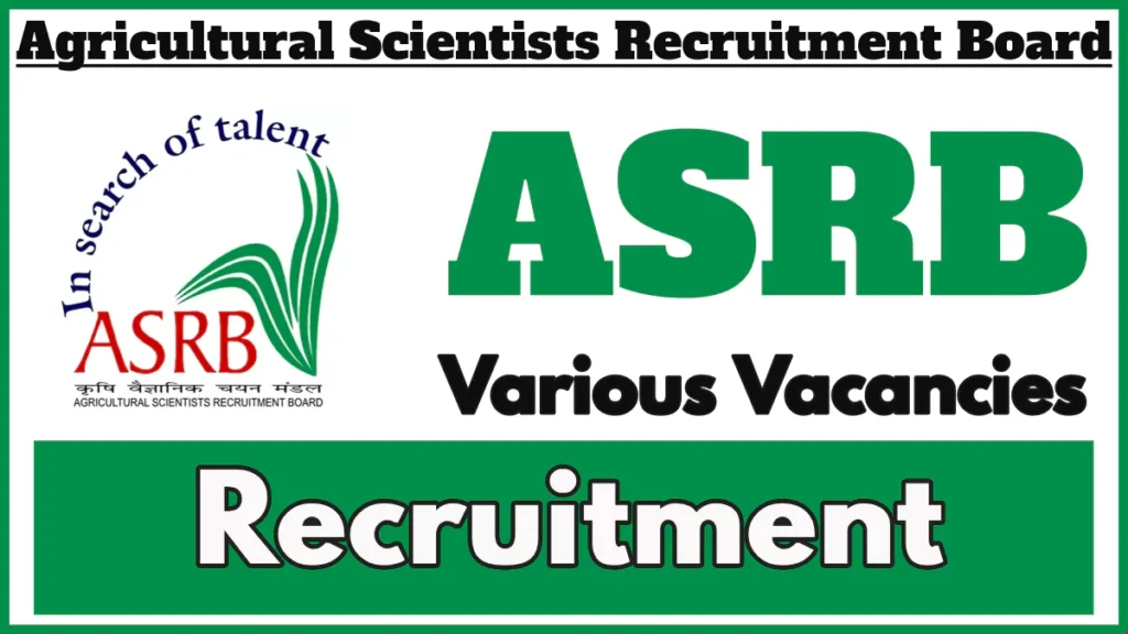 ASRB Recruitment 2024 Notification Out for Various Vacancies of for RMP & Non RMP Positions