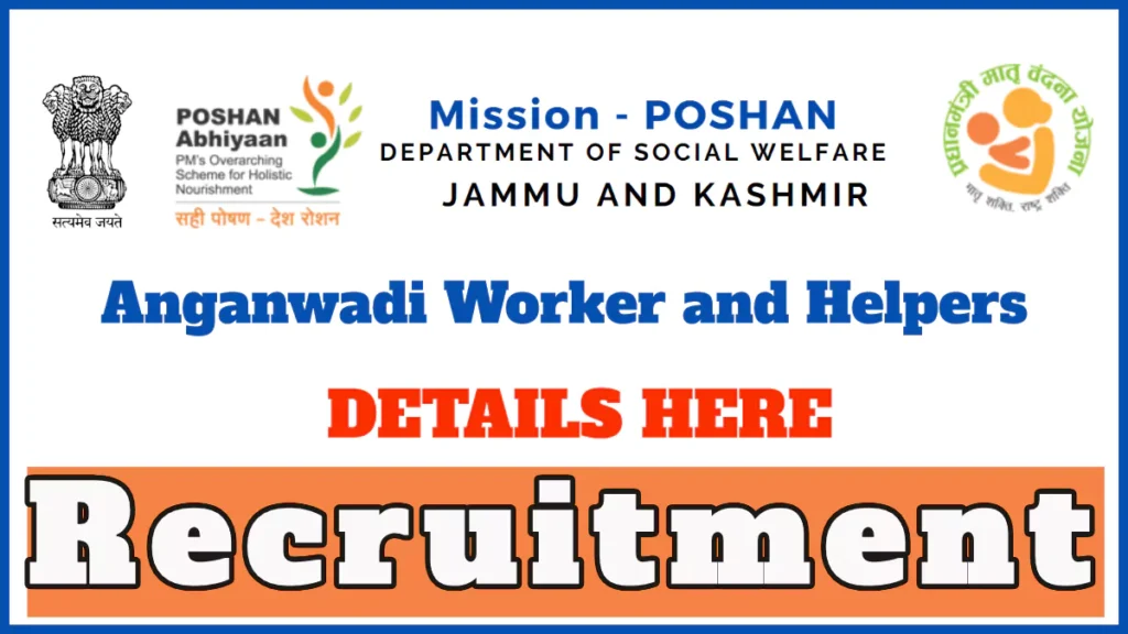 Anganwadi Worker and Helpers Recruitment 2024, Check Vacancies in Kashmir, Application Process