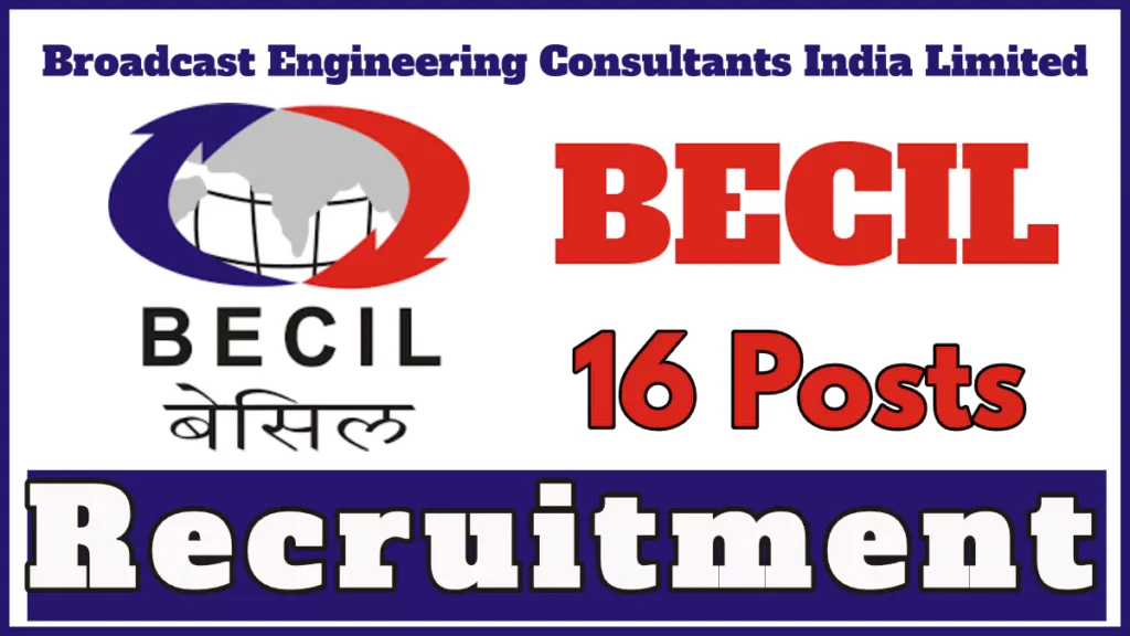 BECIL Recruitment 2024 Notification for 16 Vacancies at AICTE