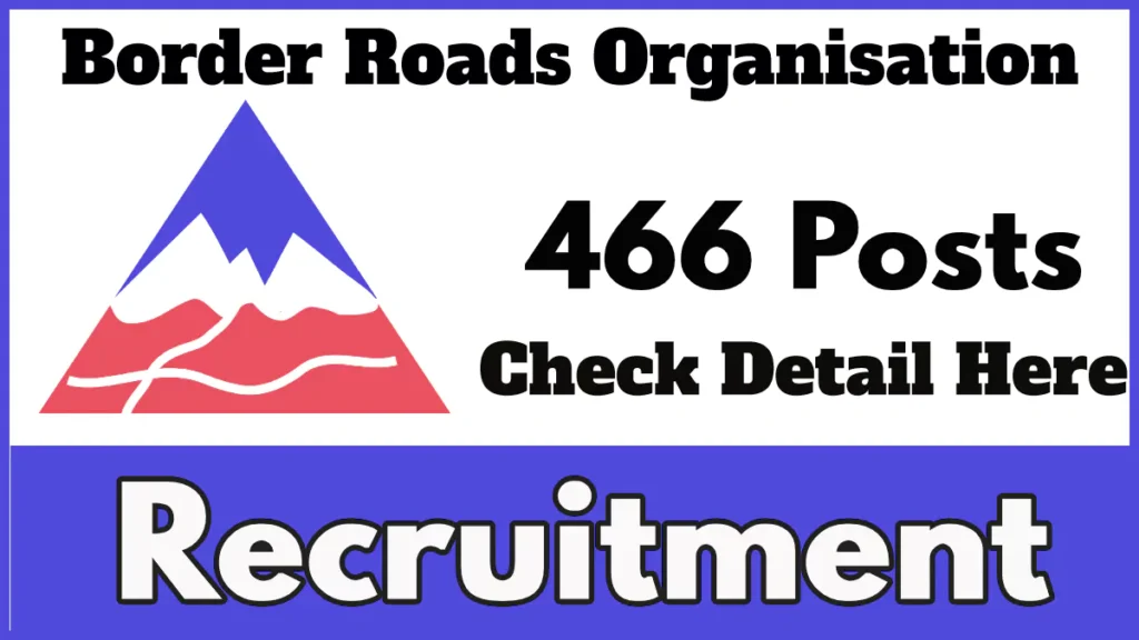 BRO has released 466 Vacancies in the General Reserve Engineer Force, Check Post Names and Eligibility Now