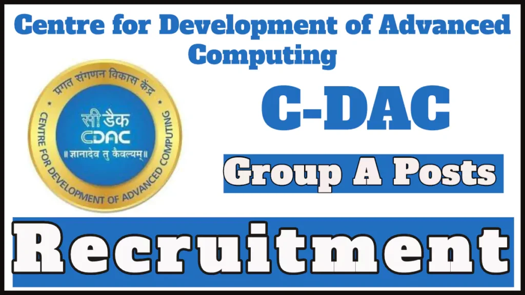 CDAC Group A Posts Recruitment 2024 Notification, Apply Online for 22 Vacancies