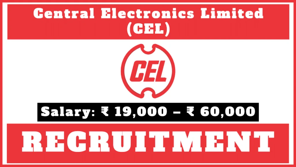 CEL Recruitment 2024: Apply for Junior Technical Assistant and Technician Posts