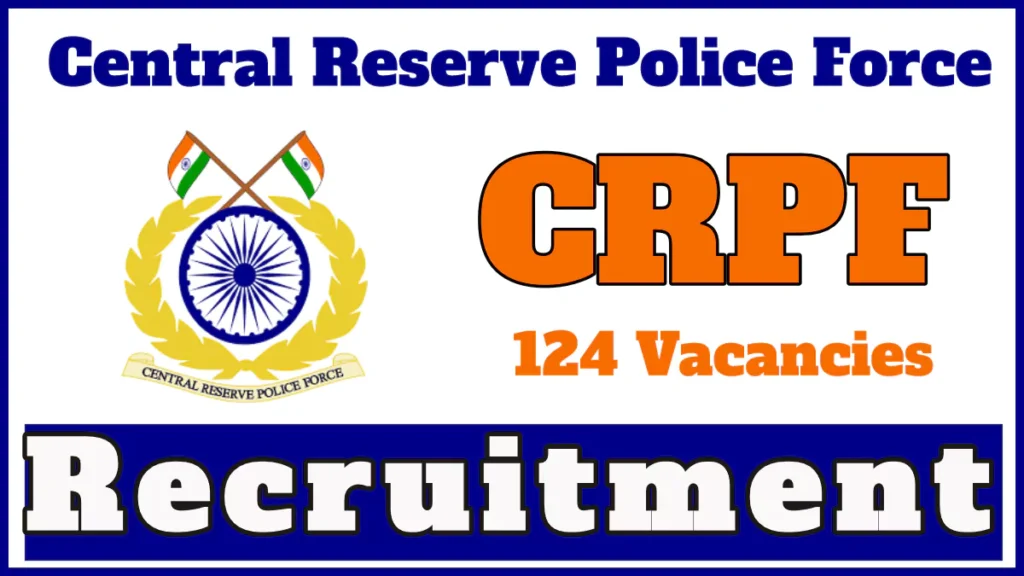 CRPF Sub Inspector Recruitment 2024 Notification, Check Vacancies and Apply Now