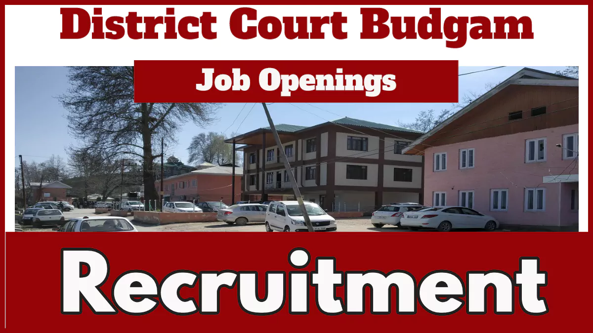 District Court Budgam Recruitment 2024 Notification Out, Check Vacancy Details Now