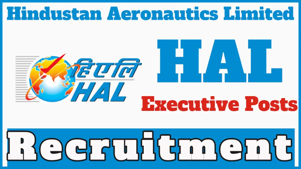 HAL Executive Recruitment 2024 Notification, Apply for Various Various