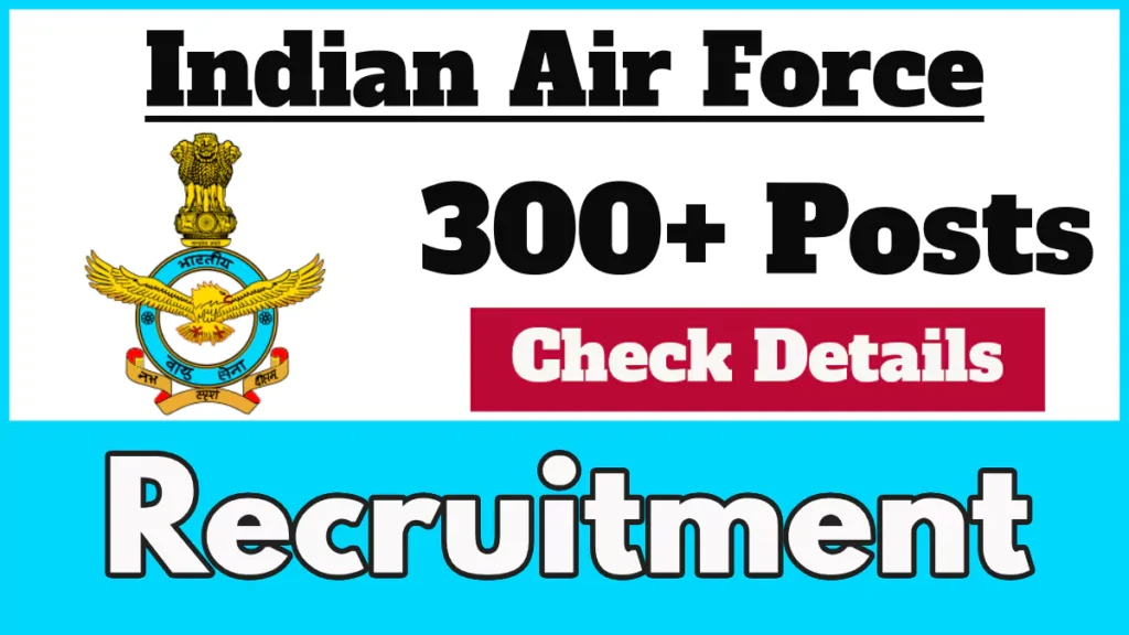 Indian Air Force AFCAT Recruitment 2024 Notification Out for 336 Vacancies (01/2025)