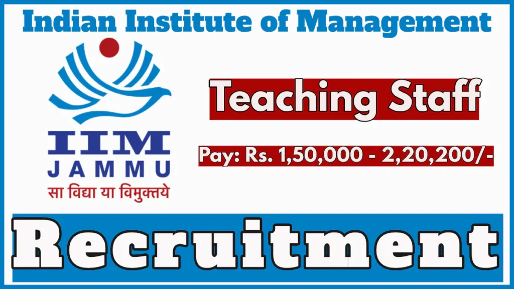 IIM Jammu Teaching Posts Recruitment 2024, Check Vacancies, Last Date 16 Nov