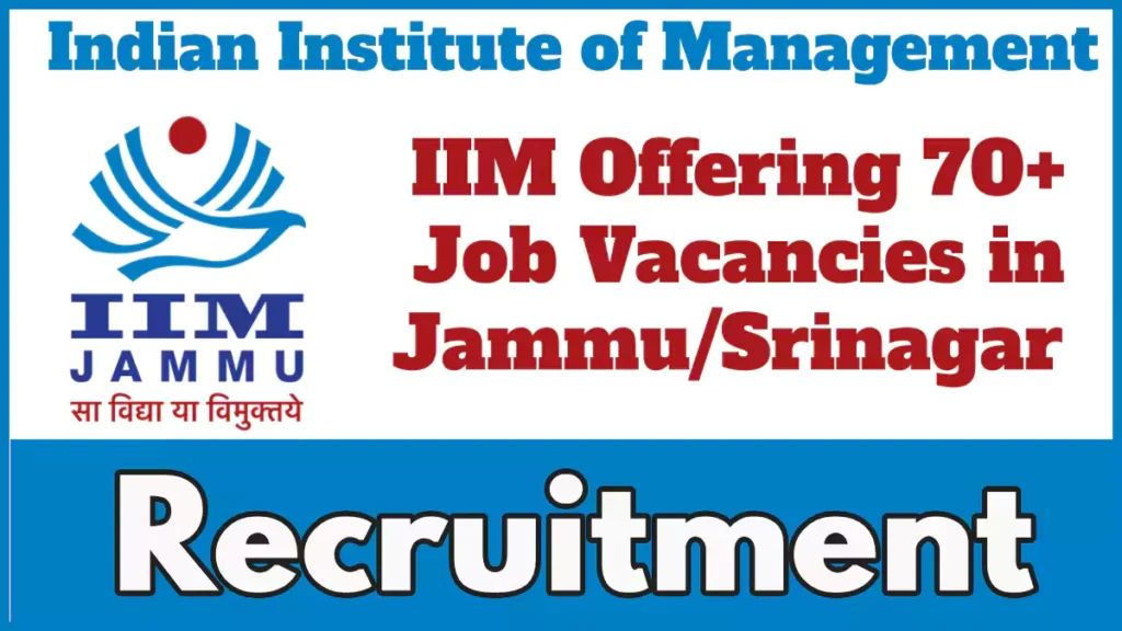 IIM Jammu Announces 70+ Vacancies, Last date Nov 16