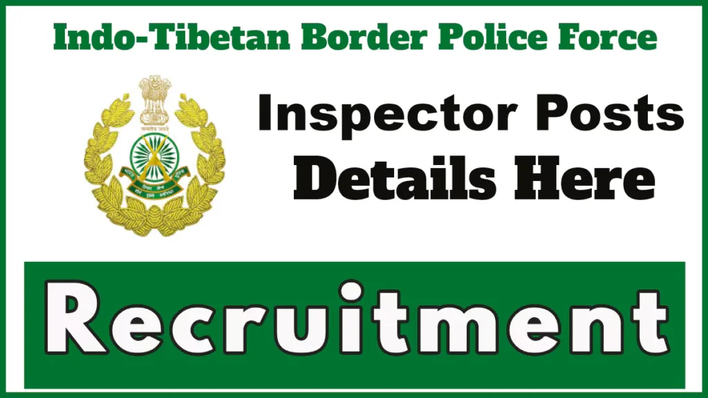 ITBP Inspector Recruitment 2024 Notification Out for Various Vacancies, Detils Here