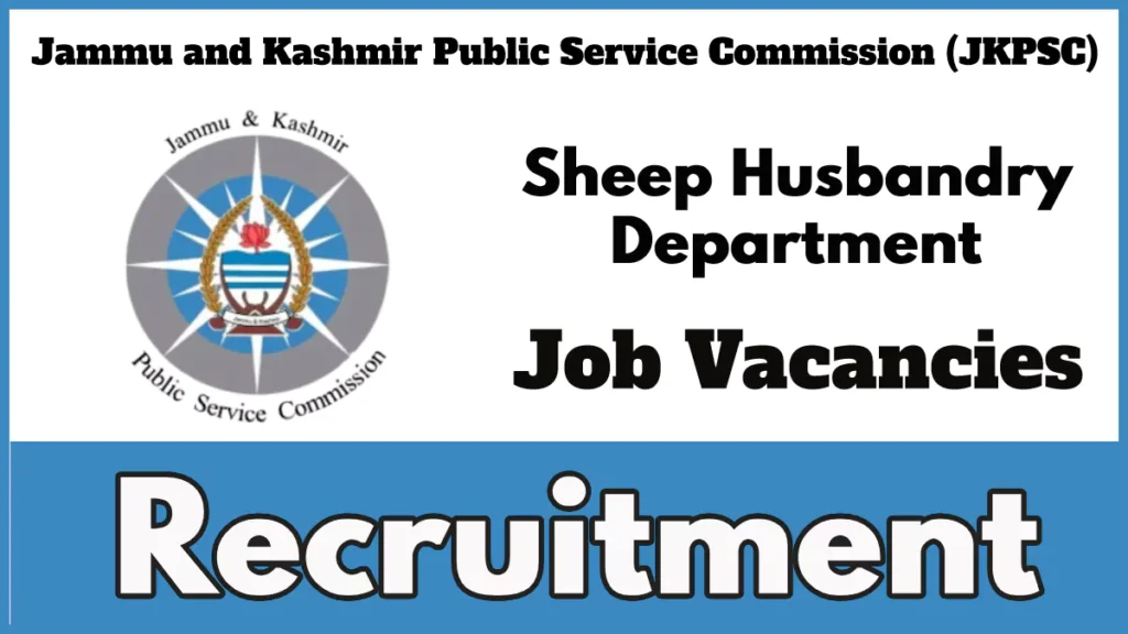 Sheep Husbandry Department Recruitment 2024 Notification Out for Various Vacancies