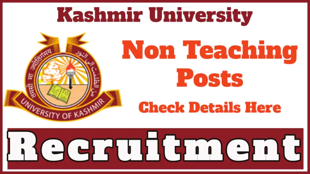 Kashmir University Non Teaching Posts Recruitment 2024 Notification, Apply Online Now