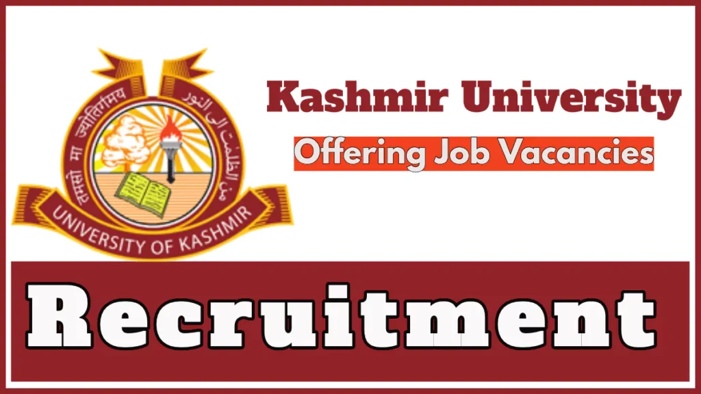 Kashmir University announces Various Vacancies, Check Posts, Eligibility