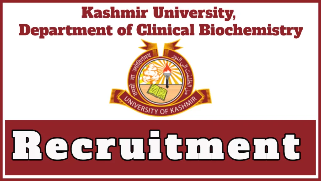 Department of Clinical Biochemistry KU Recruitment Notification, Check Vacancy Details