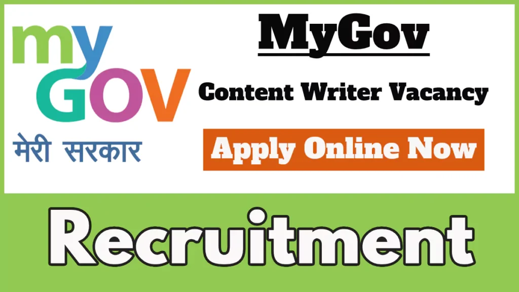 MyGov Content Writer Recruitment 2024 Notification, Apply Online Now