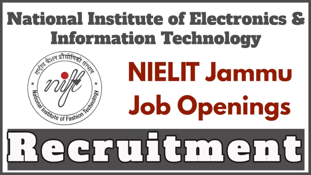 NIELIT Jammu announces Vacancies, Details Here