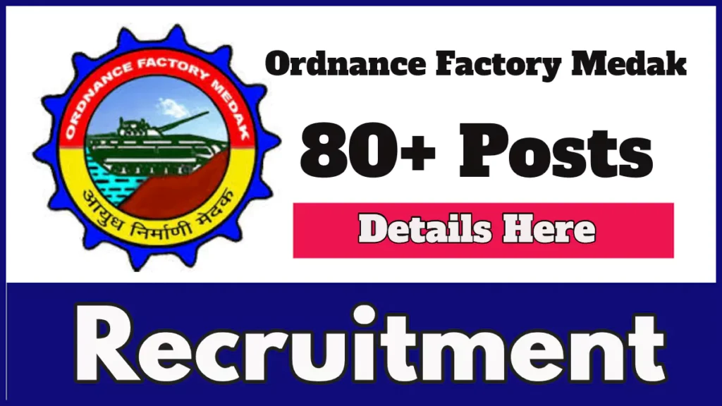 Ordnance Factory Medak to recruit 86 Junior Managers, Technicians and Assistants, Apply Now