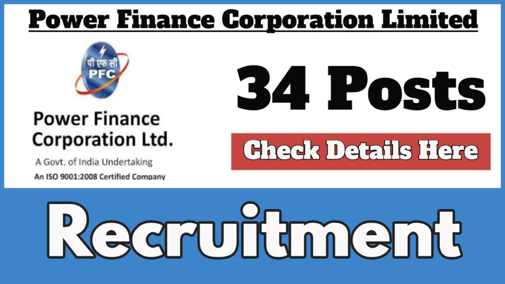 Power Finance Corporation Recruitment 2024 Notification Out for 34 Vacancies