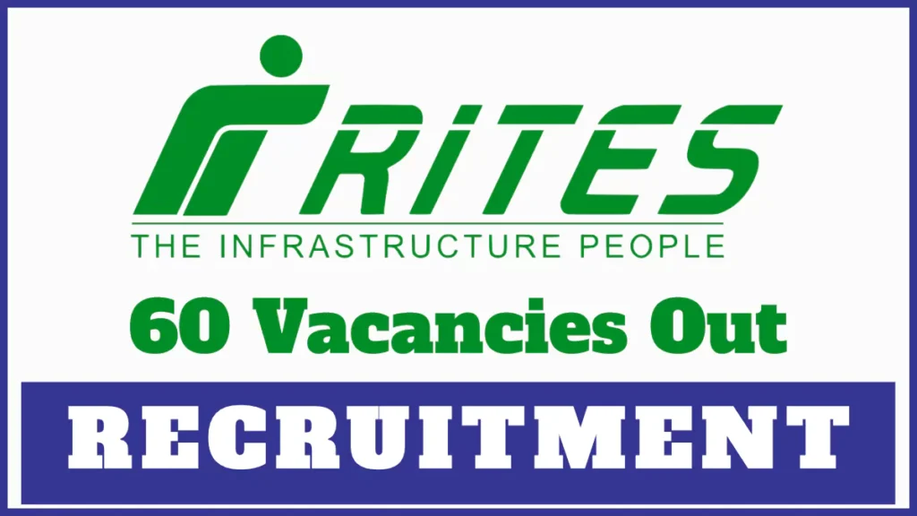 RITES Ltd. Recruitment 2024: Apply for 60 Engineer Posts – High Salary