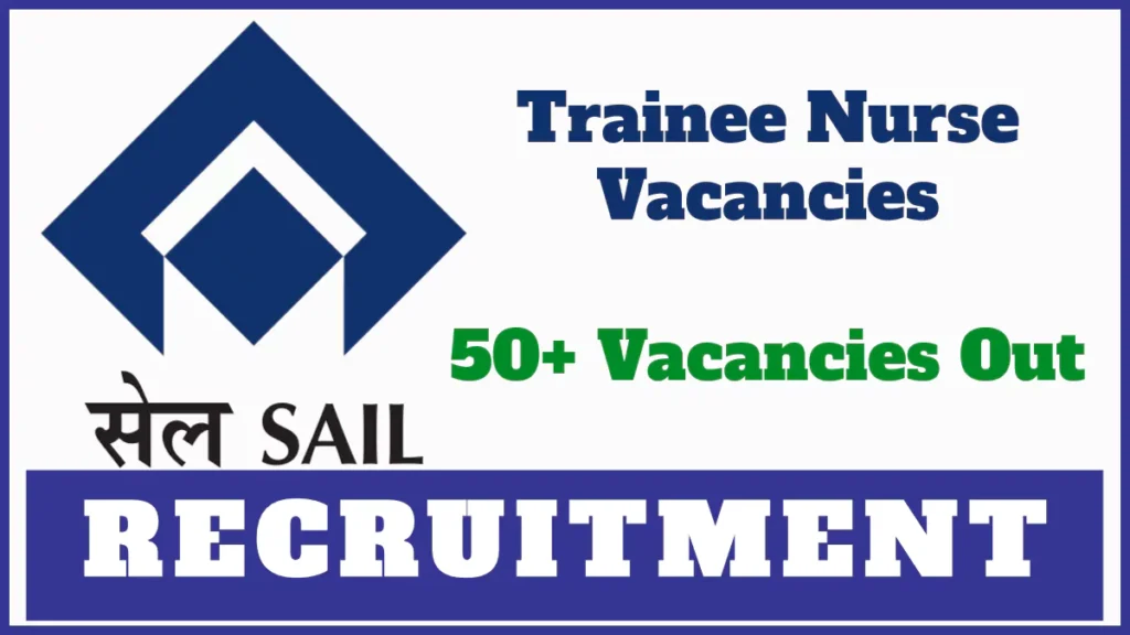 "SAIL Durgapur Steel Plant Recruitment 2024 - Proficiency Trainee Nurse Walk-In Interview"