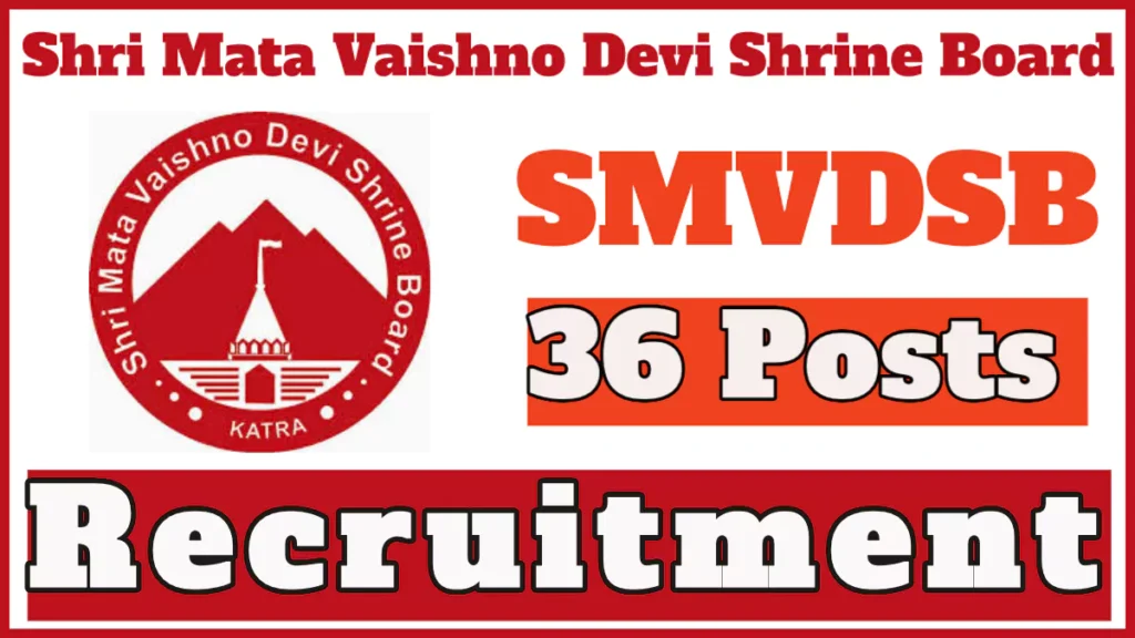 Shri Mata Vaishno Devi Shrine Board released 36 Posts, Check Vacancies and Apply Online