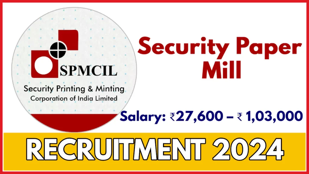 Security Paper Mill Recruitment 2024 Notification Out; Apply Online for Various Vacancies