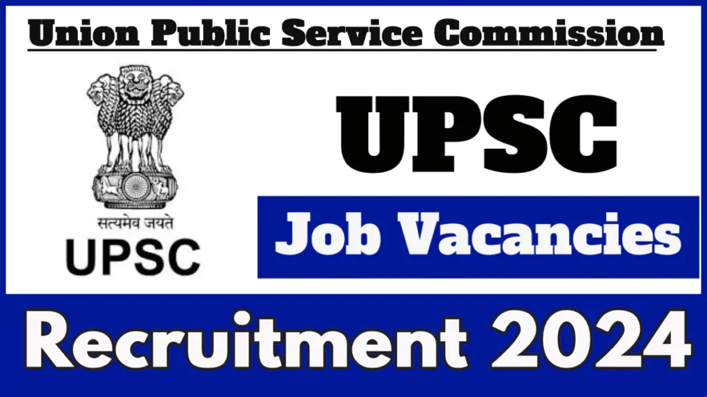 UPSC Recruitment 2024, Apply Now for the Vacancies, Last Date 28 Nov