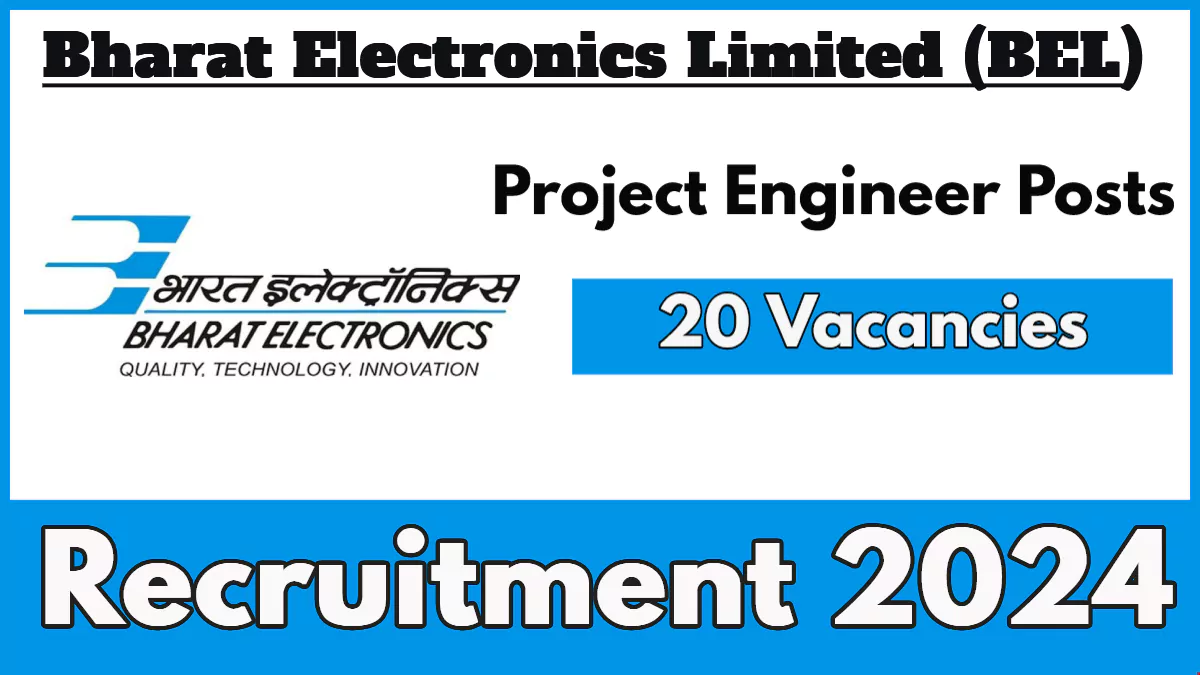 BEL Recruitment 2024, Apply Now for Project Engineer Posts