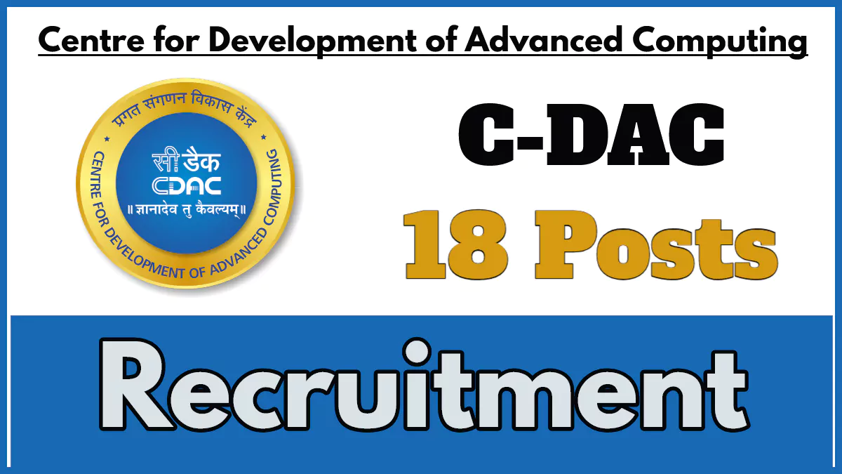 C-DAC Recruitment 2024, Apply Online for 18 Consultant Posts