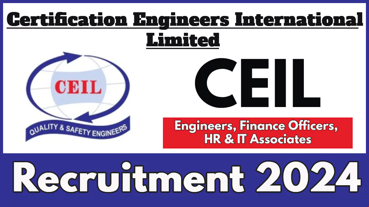 CEIL Recruitment 2024, Apply for Engineers, Finance, HR, and IT Positions