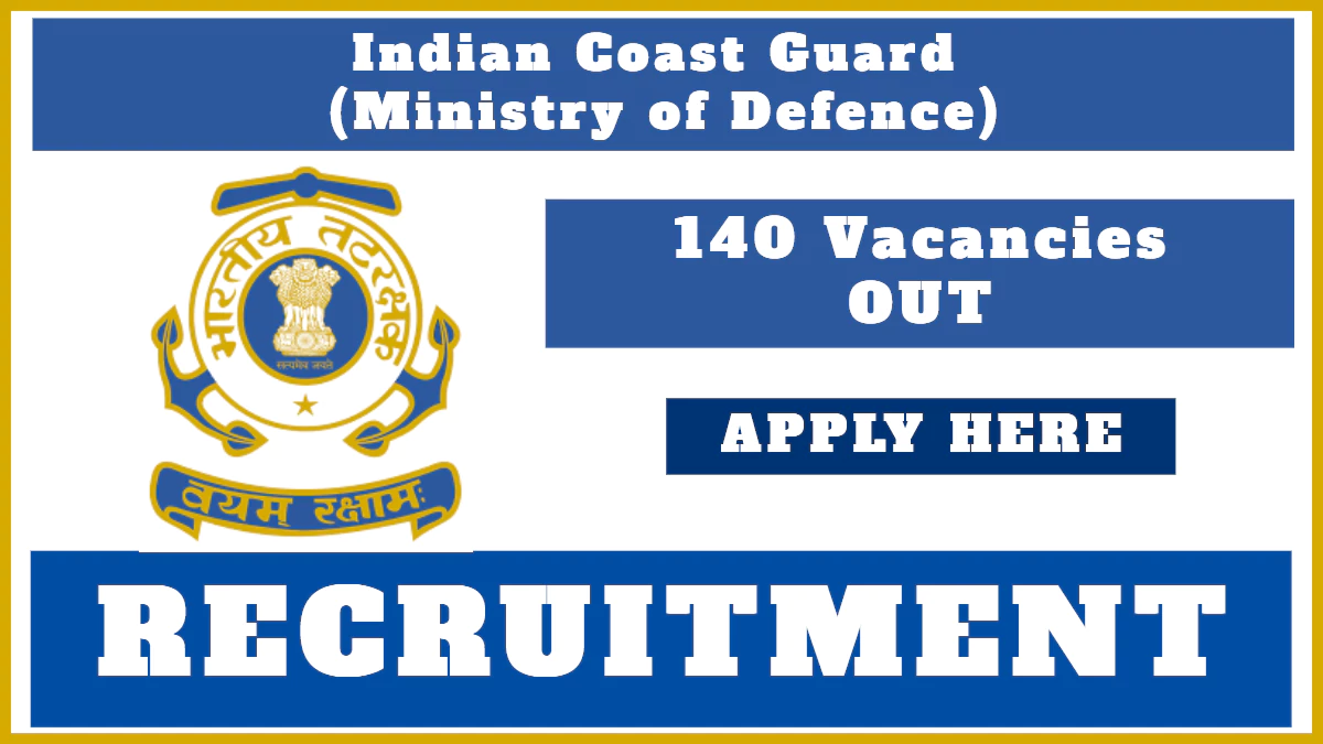 Indian Coast Guard Recruitment 2024, Apply Online for Assistant Commandant Posts