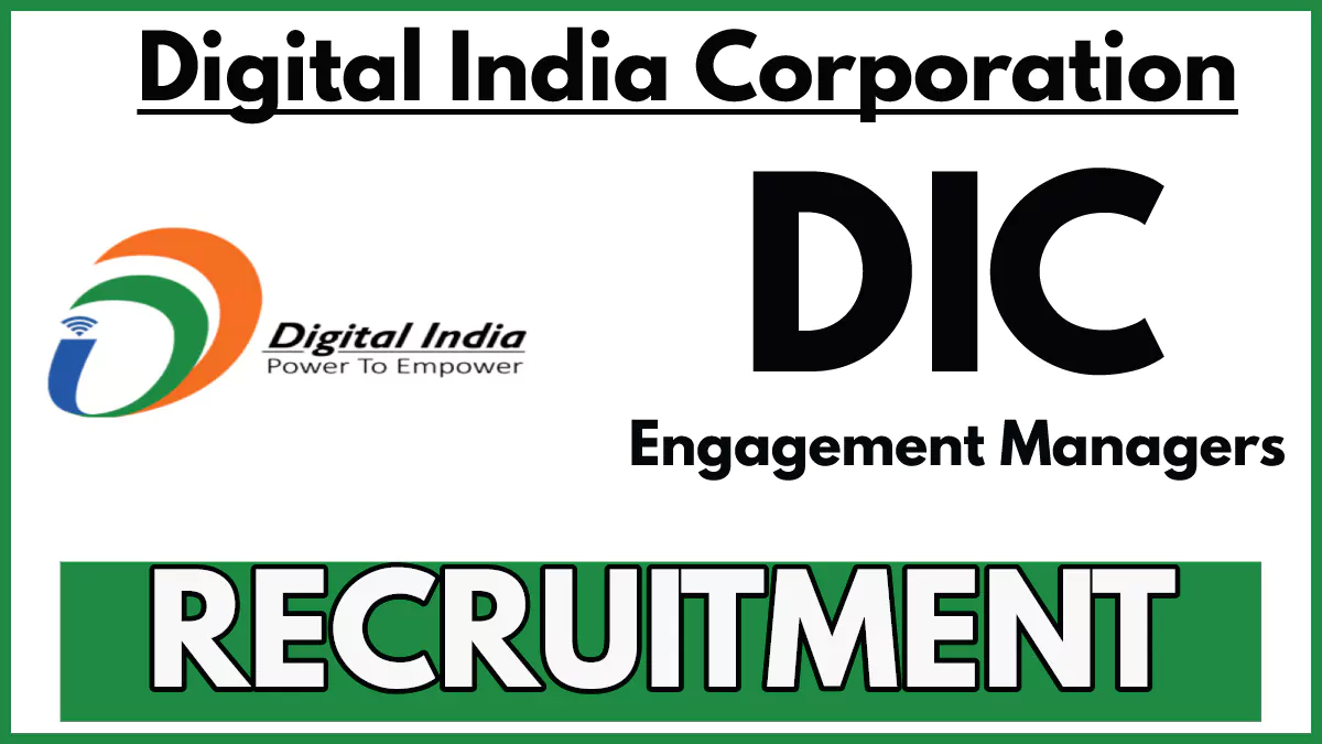 DIC Recruitment 2024, Apply for Engagement Manager Positions