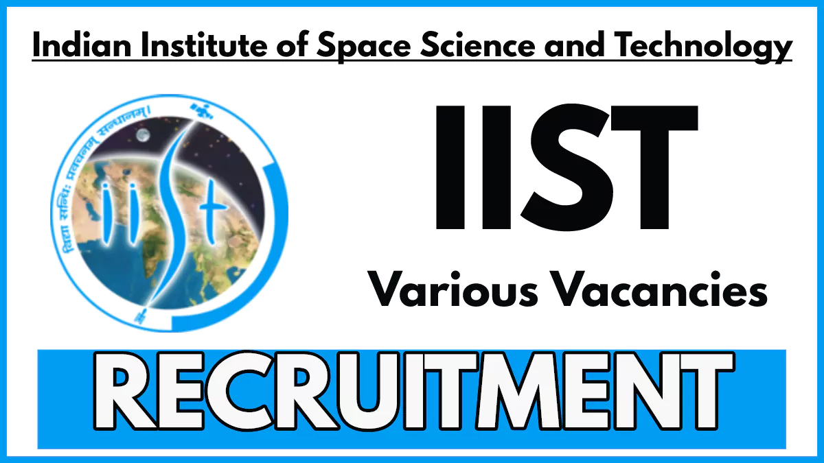 IIST Recruitment 2024, Apply for Various Contract Positions