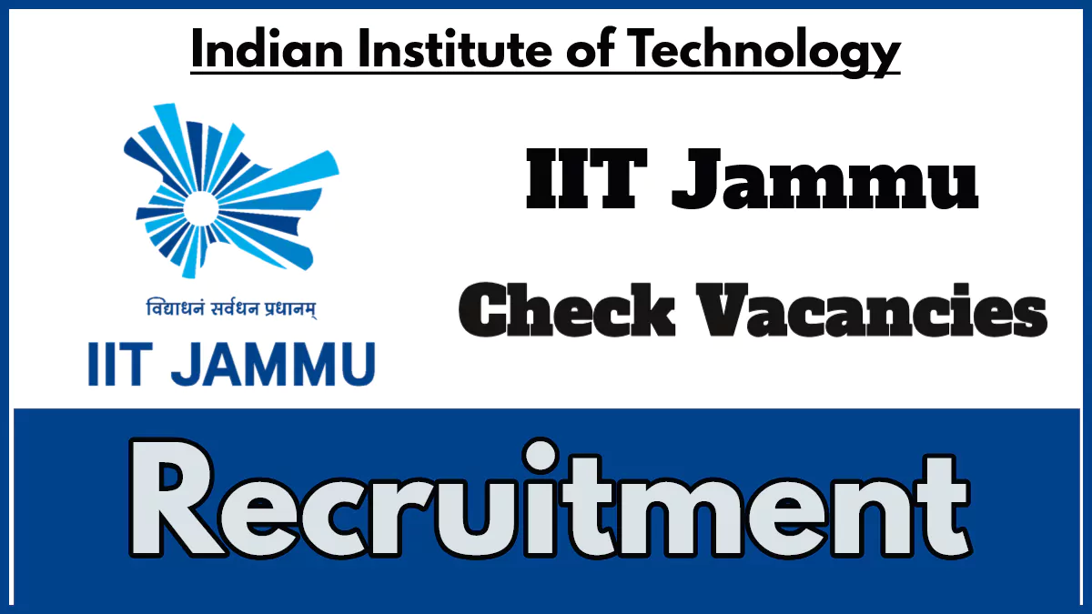 IIT Jammu Recruitment 2024, Apply for JRF/SRF in VLSI Design