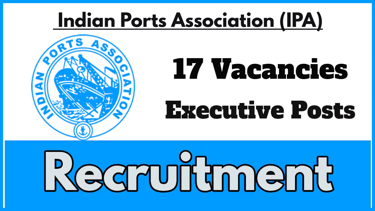 Indian Ports Association Recruitment 2024: Apply for Executive Level Posts