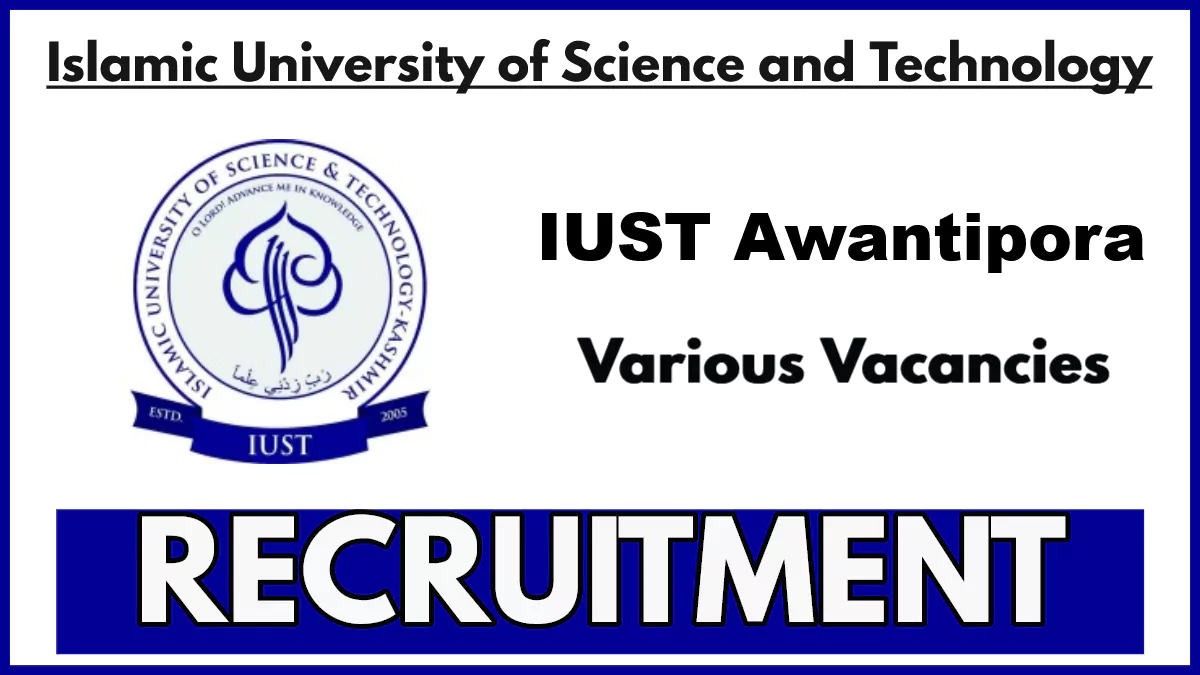 IUST Field Investigators Recruitment Notification 2024, Apply for the Vacancies