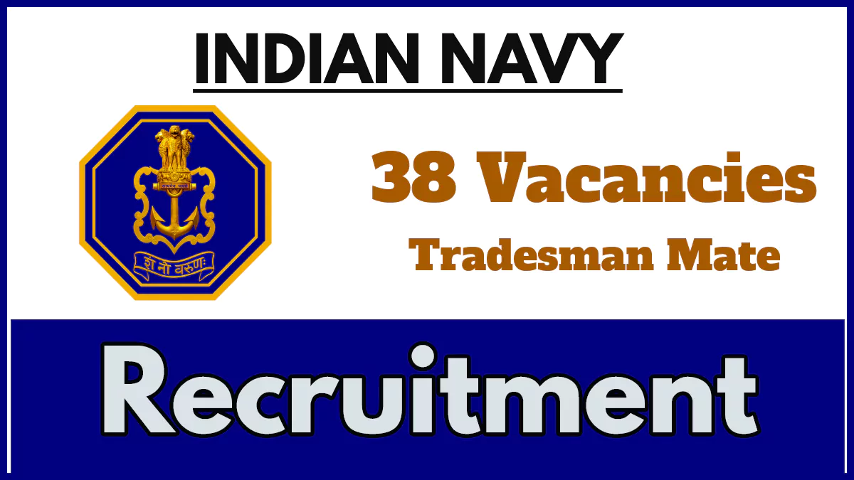 Indian Navy Tradesman Mate Recruitment 2024, Apply Offline Now