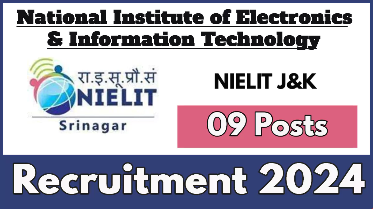 NIELIT Recruitment 2024, Apply Now for Various Posts, Last Date Extended