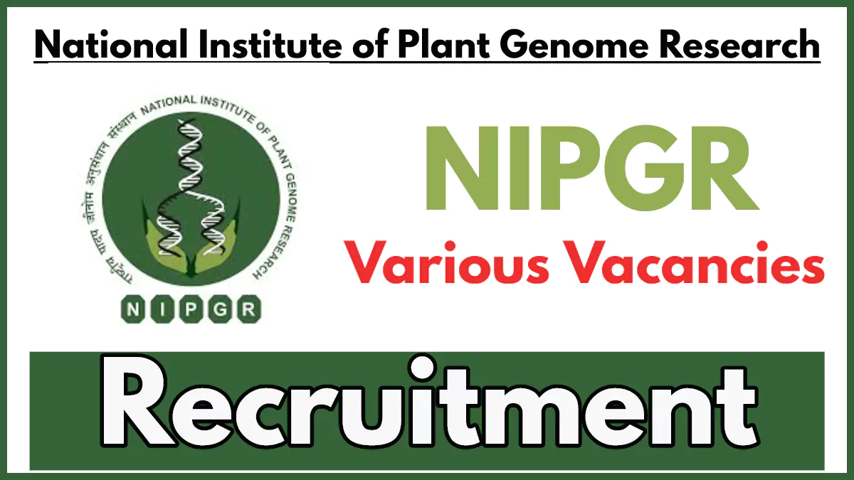 NIPGR Recruitment 2024, Apply for Senior Research Fellow Posts