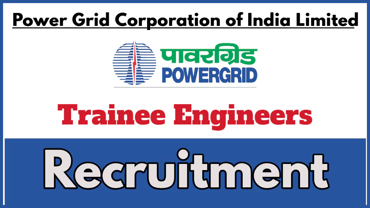 PGCIL Trainee Engineer Recruitment through GATE 2024, Apply Now