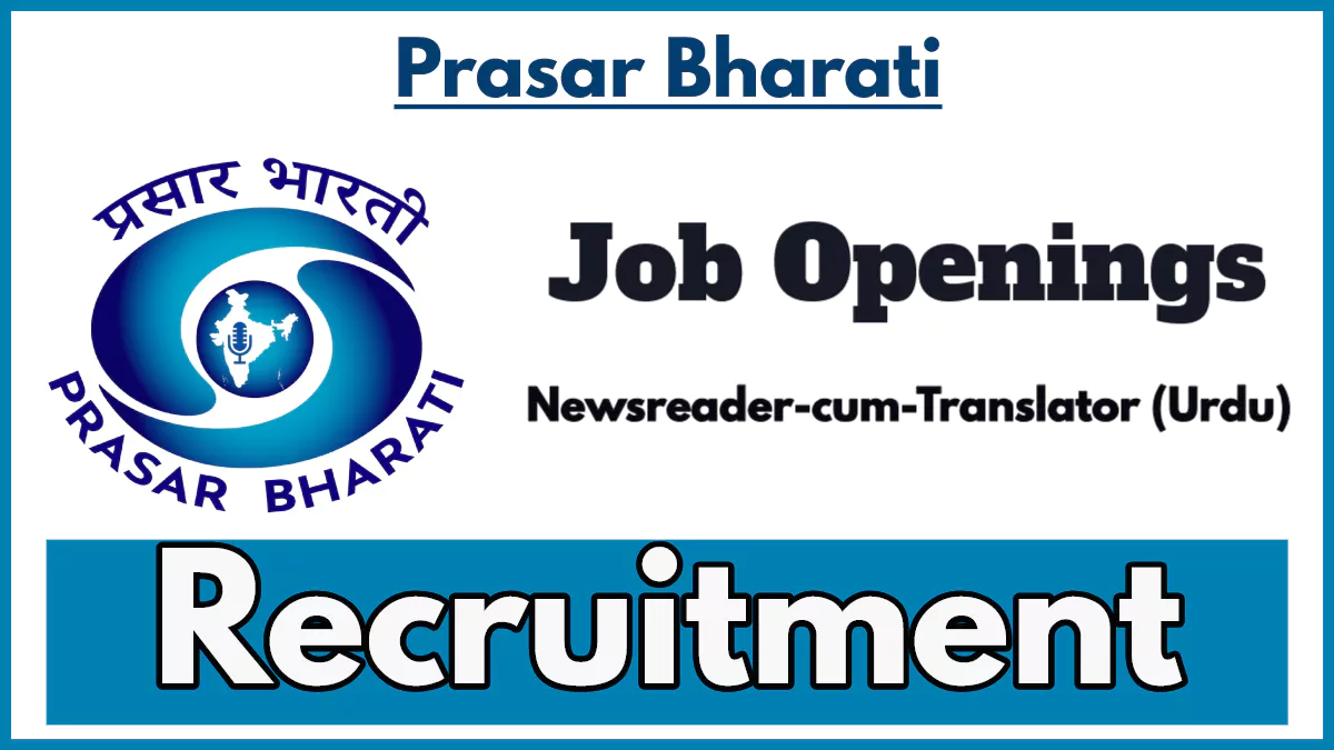 Prasar Bharati Recruitment 2024, Apply for Newsreader-cum-Translator (Urdu) Post