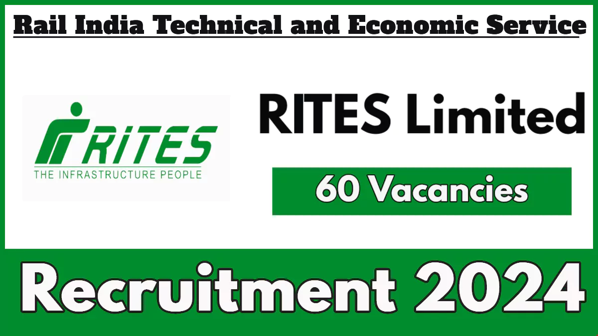 RITES Limited Recruitment 2024, Apply Now for 60 Civil Engineering Positions