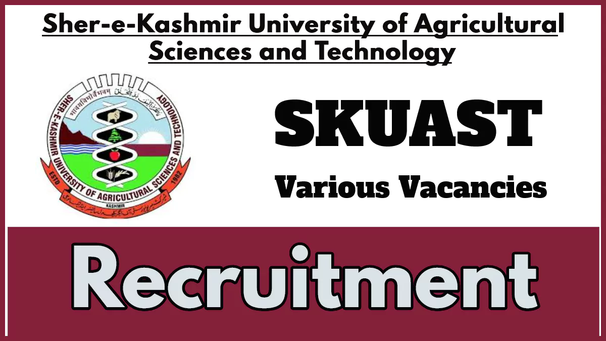 SKUAST Kashmir Recruitment 2024, Apply for JRF and Field Worker Posts