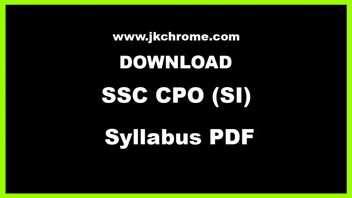 SSC CPO SI Syllabus PDF and Exam Pattern for Paper 1 and 2 | Download PDF Files Here