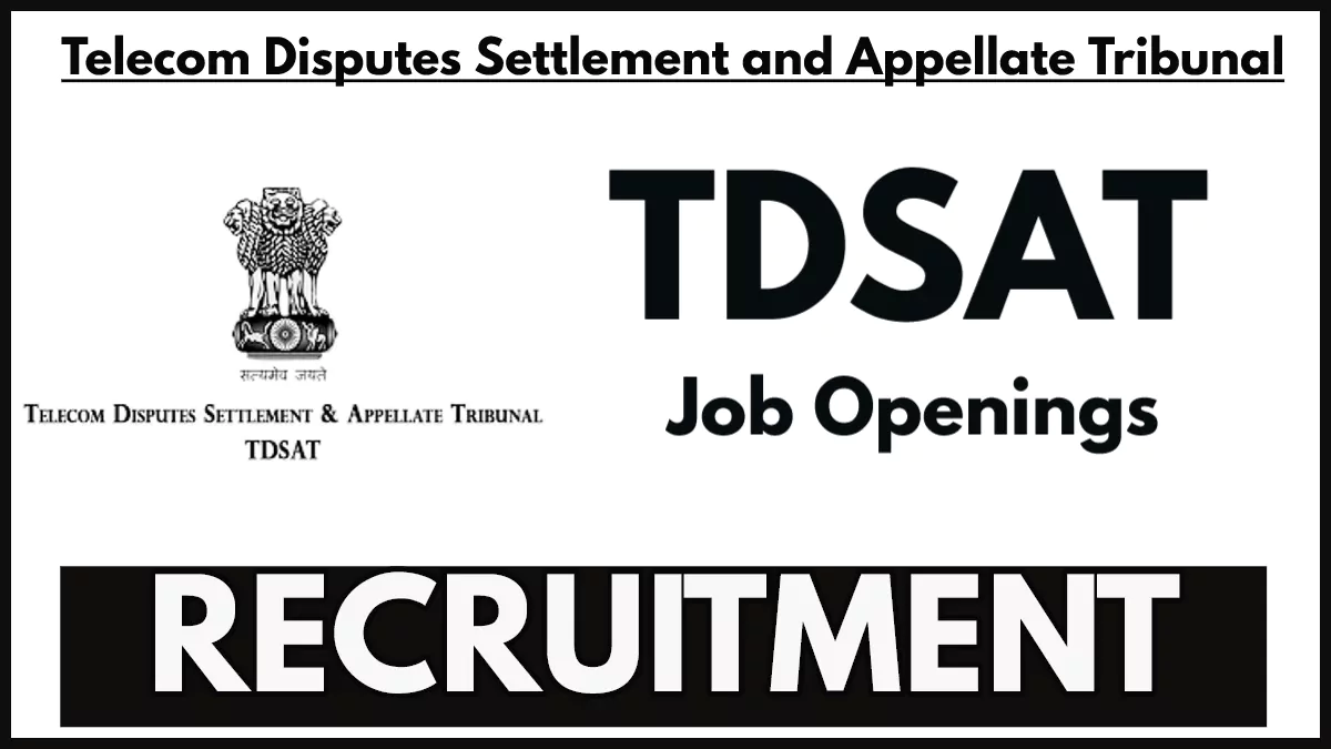 Telecom Disputes Settlement and Appellate Tribunal (TDSAT) Recruitment 2024 PDF, Apply for Member Post