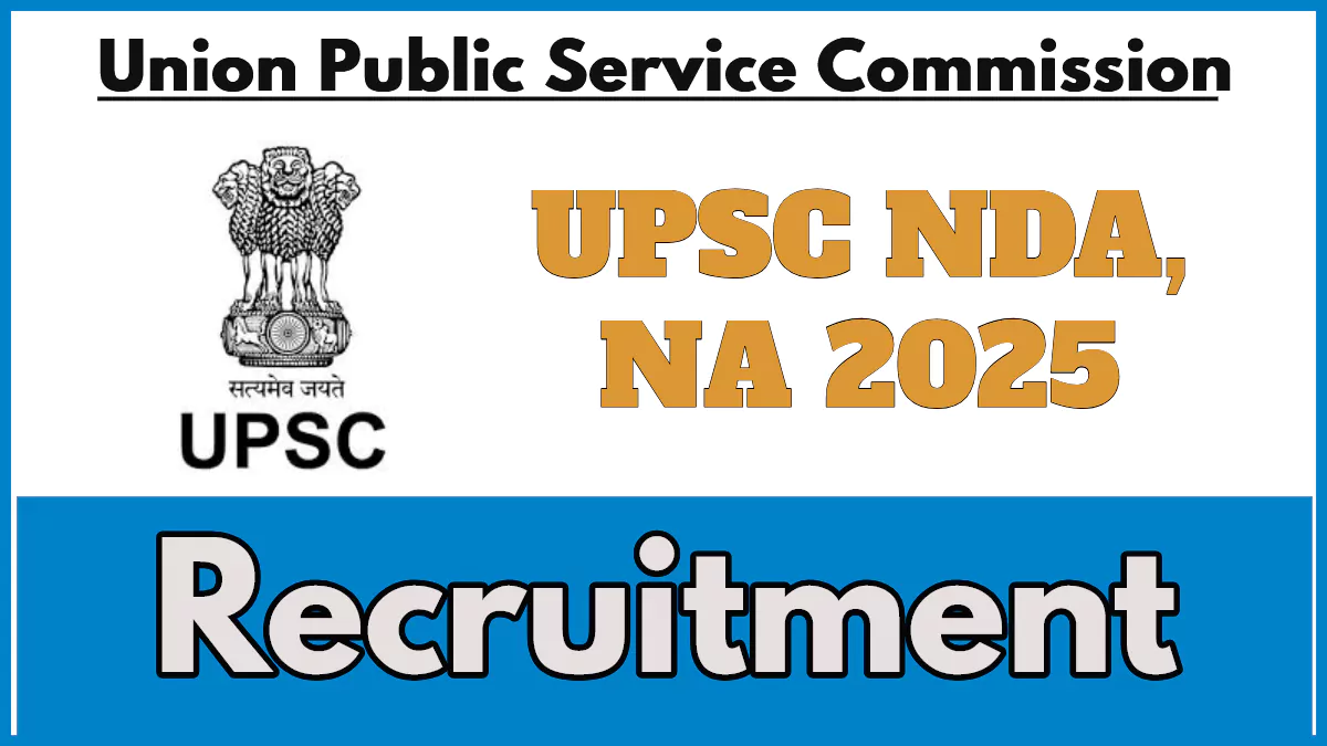 UPSC NDA, NA 2025 notification releasing next week, check tentative date here