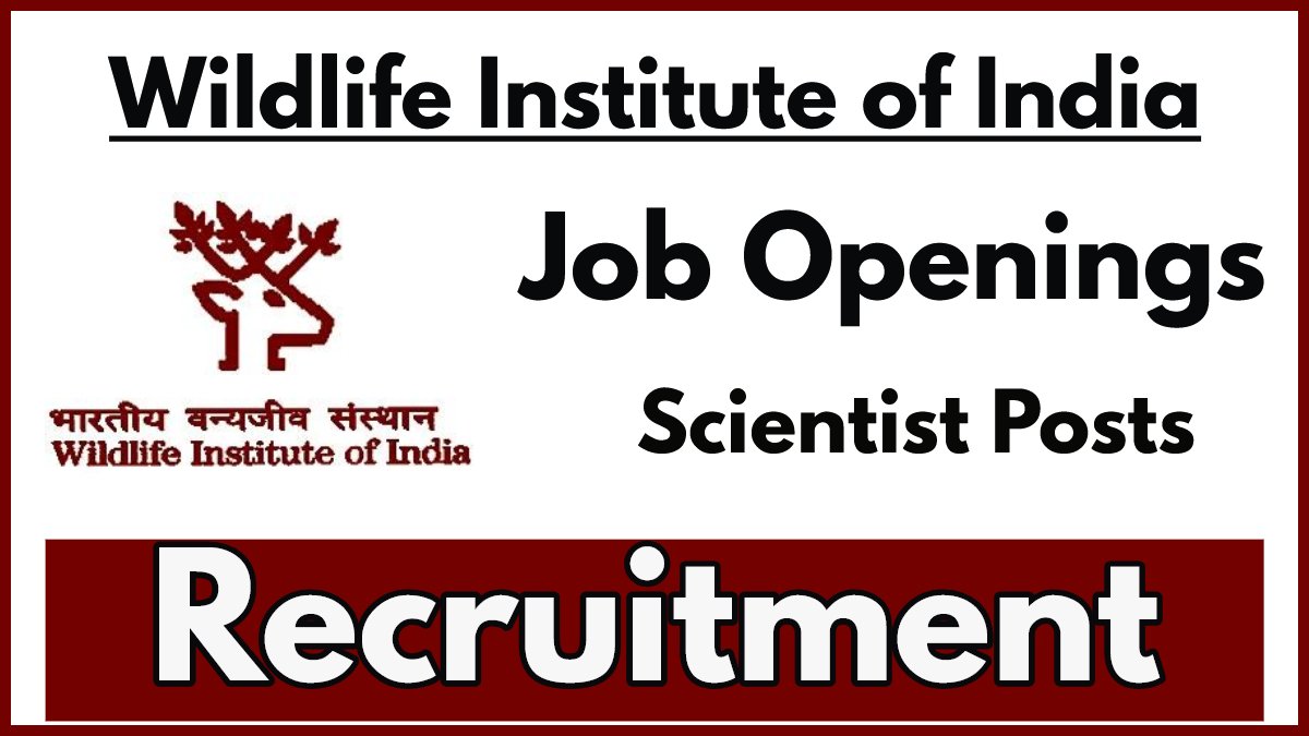 Wildlife Institute of India Recruitment 2024, Apply for Scientist-C Posts