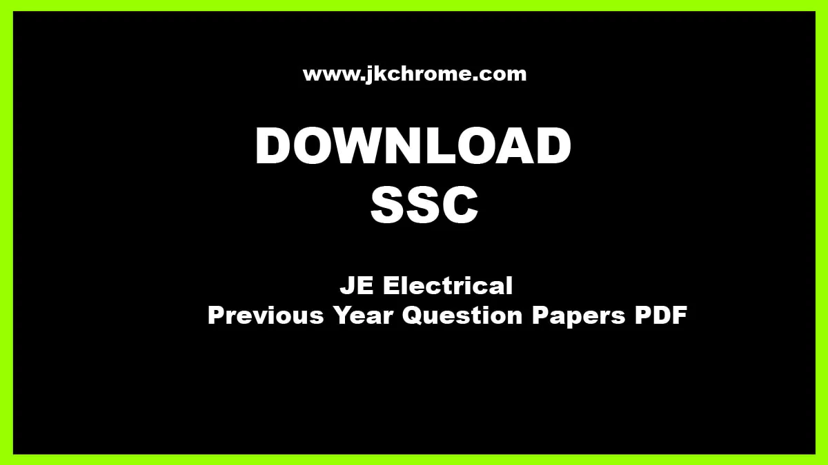 SSC JE Electrical Previous Year Question Papers PDF, Download Solved Papers Now