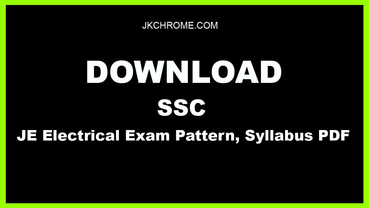 SSC JE Electrical Syllabus PDF and Exam Pattern, | Download Here